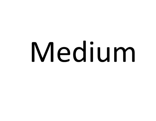 Medium